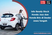 Info Ready Stock Honda Jazz dan Honda Brio di Dealer Jawa Tengah
