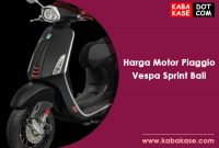 List Harga Motor Piaggio Vespa Sprint Denpasar Bali