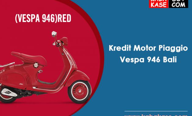 Harga Kredit Motor Piaggio Vespa 946 Bali