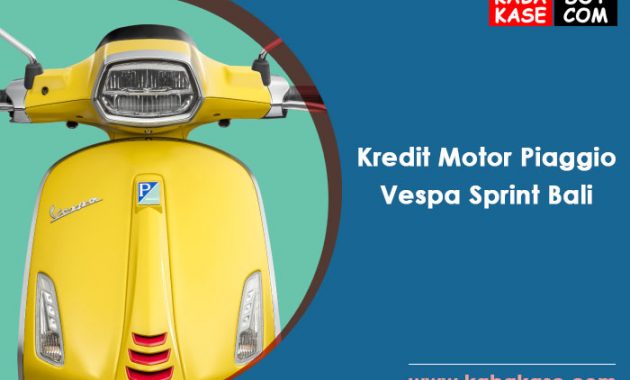 Kredit DP Minim Motor Piaggio Vespa Sprint Bali