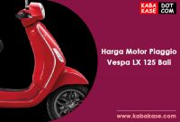 Daftar Harga Terbaru Motor Piaggio Vespa LX 125 Bali