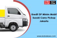 Kredit DP Minim Suzuki Carry Pickup Jakarta