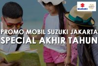 Promo Mobil Suzuki Jakarta Akhir Tahun