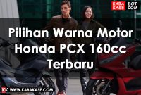 Pilihan Warna Motor Honda PCX 160cc Terbaru