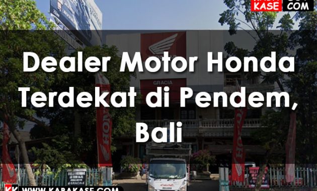 Info Dealer Motor Honda Terdekat di Pendem, Bali