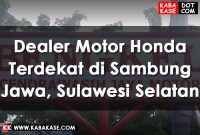 Dealer Motor Honda Terdekat di Sambung Jawa, Sulawesi Selatan