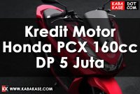 Kredit Motor Honda PCX 160cc DP 5 Juta