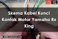 Skema Kabel Kunci Kontak Motor Yamaha Rx King