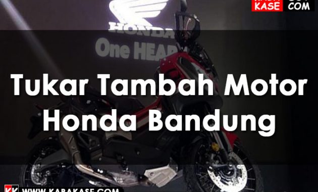 Tukar Tambah Motor Honda Bandung