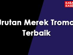 Urutan Merek Tromol Terbaik