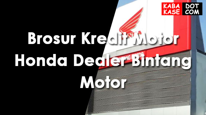 Brosur Kredit Motor Honda Dealer Bintang Motor Terbaru