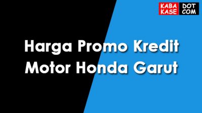 Daftar Harga Promo Kredit Motor Honda Garut