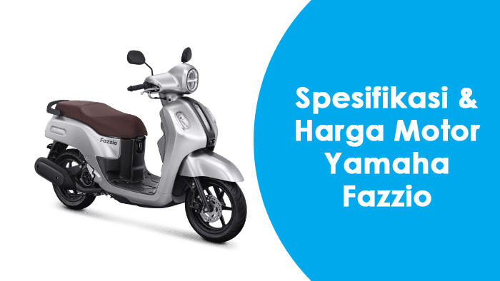 info Spesifikasi & Harga Motor Yamaha Fazzio