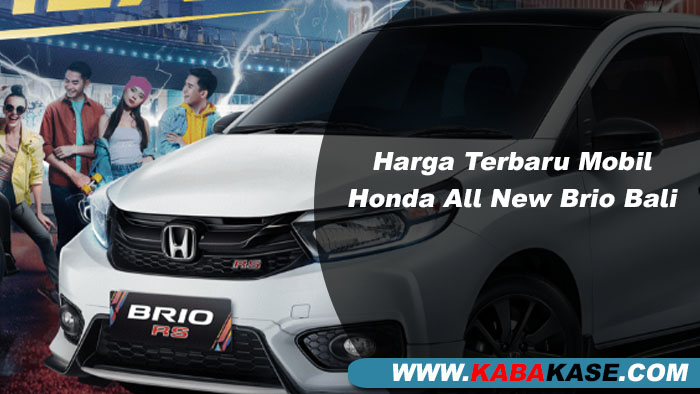 info Harga Terbaru Mobil Honda All New Brio Bali