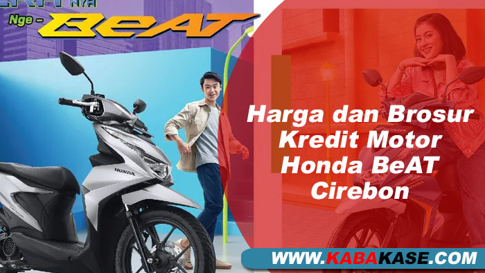 info Harga dan Brosur Kredit Motor Honda BeAT Cirebon