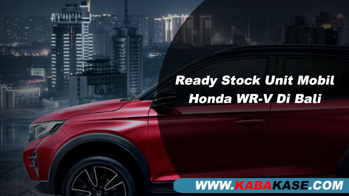 info Ready Stock Unit Mobil Honda WR-V Di Bali