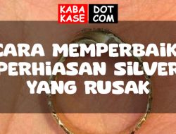 Cara Memperbaiki Perhiasan Silver yang Rusak