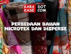 Perbedaan Bahan Microtex dan Disperse