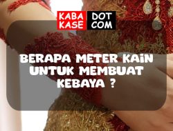 Berapa Meter Kain Untuk Membuat Kebaya ?