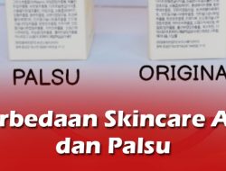 Perbedaan Skincare Asli dan Palsu