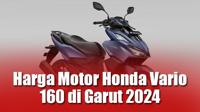 harga vario garut 2024