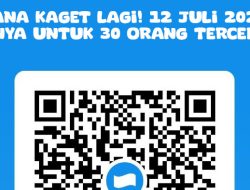 Dana Kaget Lagi! 12 Juli 2024 Hanya Untuk 30 Orang Tercepat