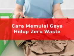 Cara Memulai Gaya Hidup Zero Waste