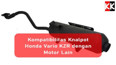 Knalpot Honda Vario KZR dengan Motor Lain