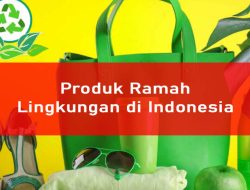 Produk Ramah Lingkungan di Indonesia