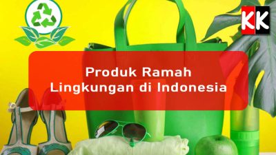 Produk Ramah Lingkungan di Indonesia