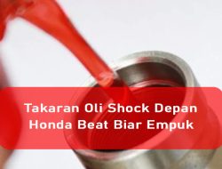 Takaran Oli Shock Depan Honda Beat Biar Empuk